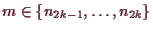 \bgroup\color{demo}$ m\in \{n_{2k-1},\dots,n_{2k}\}$\egroup