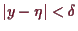 \bgroup\color{demo}$ \vert y-\eta \vert<\delta $\egroup