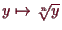 \bgroup\color{demo}$ y\mapsto \root{n}\of{y}$\egroup
