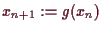 \bgroup\color{demo}$ x_{n+1}:= g(x_n)$\egroup