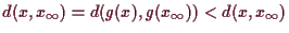 \bgroup\color{demo}$ d(x,x_{\infty})=d(g(x),g(x_{\infty}))< d(x,x_{\infty})$\egroup