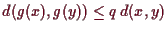 \bgroup\color{demo}$ d(g(x),g(y))\leq q\,d(x,y)$\egroup