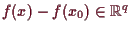 \bgroup\color{demo}$ f(x)-f(x_0)\in\mathbb{R}^q$\egroup