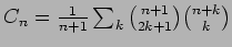 $ C_{n}=\frac{1}{n+1}\sum_{k}\binom{n+1}{2k+1} \binom{n+k}{k}$